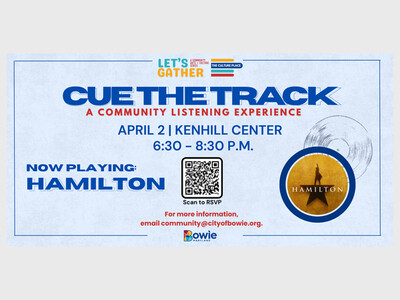 Cue the Track: A Community Listening Experience - Hamilton - City of Bowie
