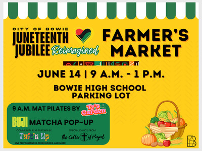 Bowie Farmer's Market, Juneteenth - City of Bowie